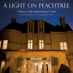 A Light on Peachtree: A History of the Atlanta Woman's Club